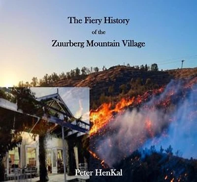 The Fiery History of the Zuurberg Mountain Village