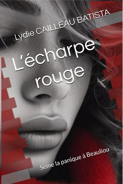 L'Echarpe rouge: sème la panique à Beauliou