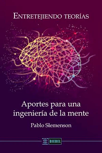 Entretejiendo teorías: Aportes para una ingeniería de la mente