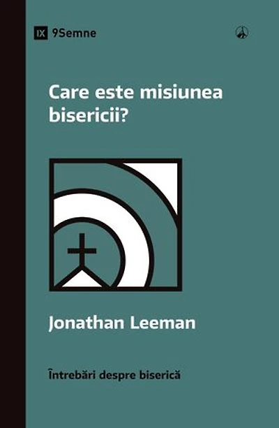 What Is the Church's Mission? / Care este misiunea bisericii?