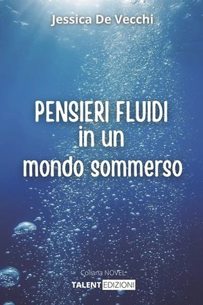 PENSIERI FLUIDI in un mondo sommerso