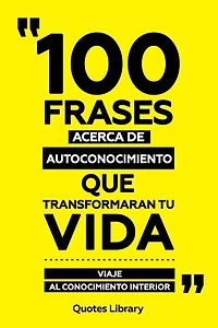 100 Frases Acerca De Autoconocimiento Que Transformaran Tu Vida - Viaje Al Conocimiento Interior