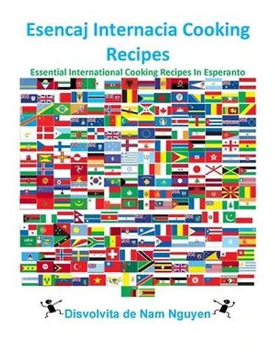 Esencaj Internacia Cooking Recipes: Essential International Cooking Recipes In Esperanto