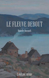 Le fleuve debout