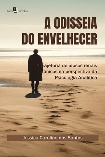 A Odisseia do envelhecer: A trajetória de idosos renais crônicos na perspectiva da psicologia analítica