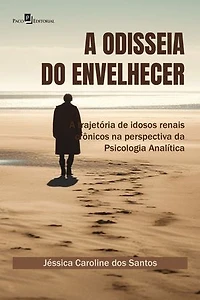 A Odisseia do envelhecer: A trajetória de idosos renais crônicos na perspectiva da psicologia analítica
