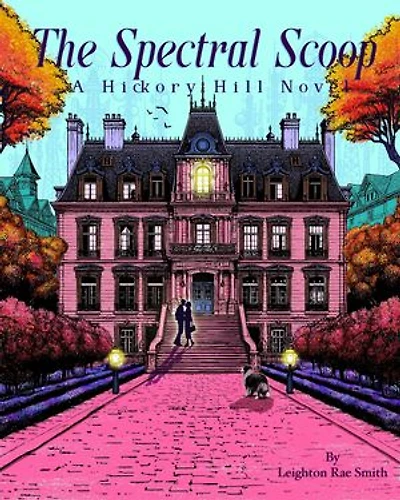 The Spectral Scoop: A Halloween Romance (Hickory Hill Book 1): Hickory Hill, #1