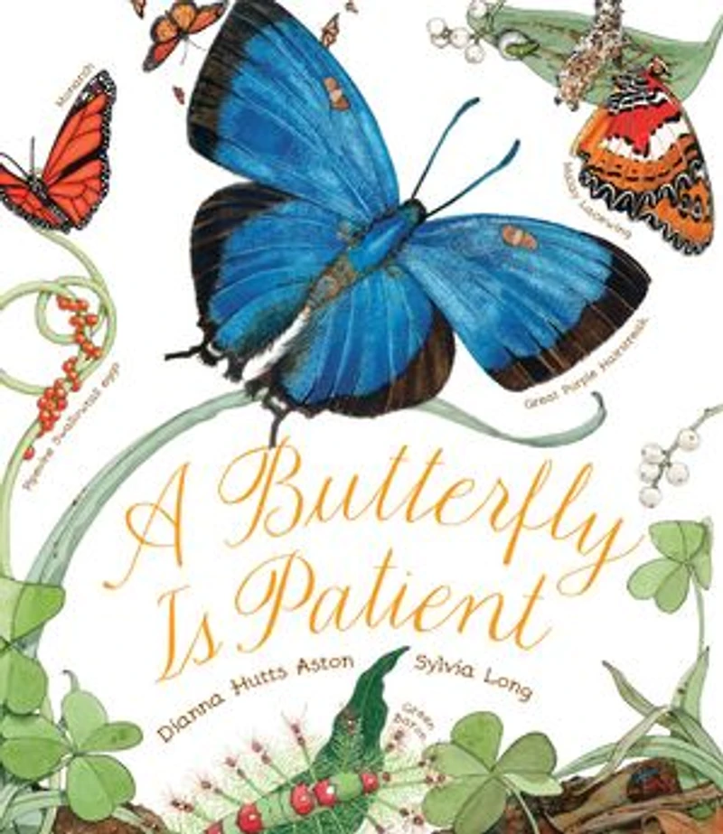 A Butterfly Is Patient: (nature Books For Kids, Children's Ages 3-5, Award Winning Books)