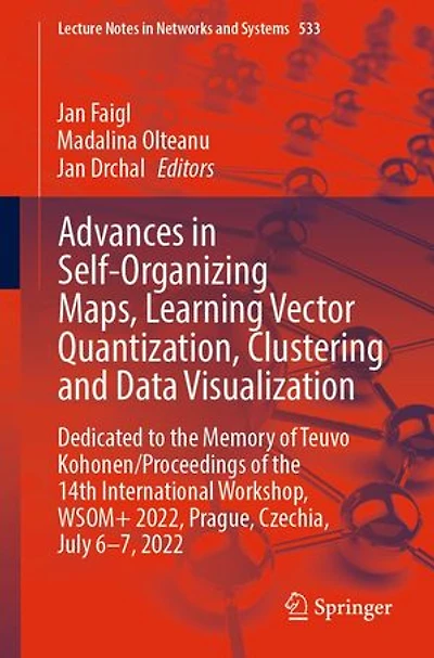 Advances Self-Organizing Maps, Learning Vector Quantization, Clustering and Data Visualization: Dedicated to the memory of Teuvo Kohonen / Proceedings 14th International Workshop, WSOM+ 2022, Prague, Czechia, July 6-7, 2022