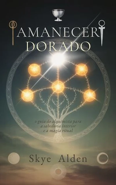 Amanecer Dorado: La Guía del Alquimista para la Sabiduría Interior y la Magia Ritual