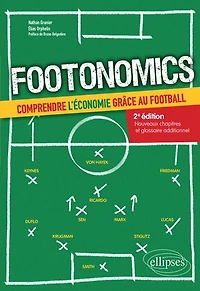 Footonomics: Comprendre l'économie grâce au football