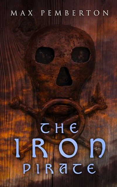The Iron Pirate: Sea Adventure Novel