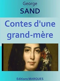 Contes d'une grand-mère: Edition intégrale
