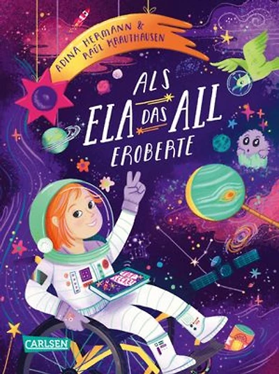 Als Ela das All eroberte: Kinderbuch ab 5 Jahren zum Vorlesen über Träume und Selbstvertrauen - mit barrierefreier Typografie
