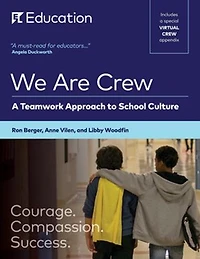 We Are Crew: A Teamwork Approach to School Culture
