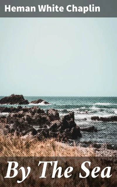 By The Sea: 1887
