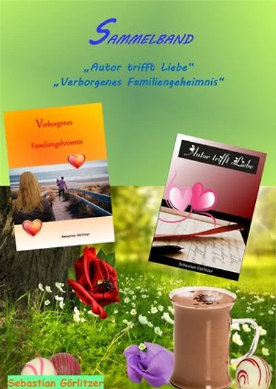 Sammelband: Autor trifft Liebe und Verborgenes Familiengeheimnis