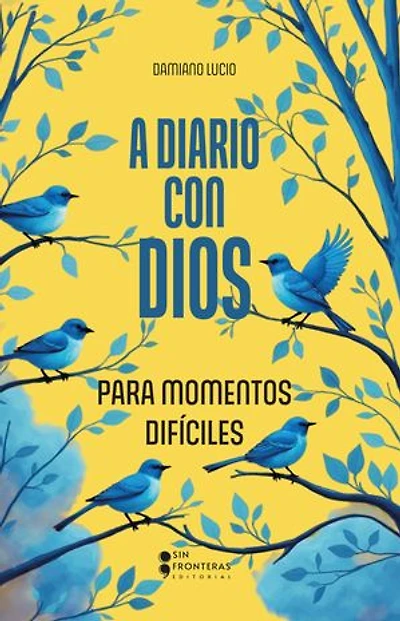 A diario con Dios: Para momentos difíciles