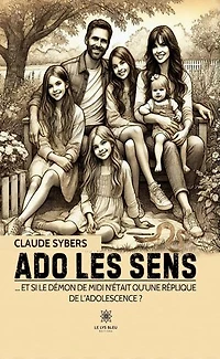 Ado les sens: … Et si le démon de midi n’était qu’une réplique de l’adolescence ?