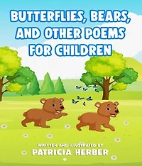 Butterflies, Bears, and Other Poems for Children