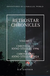 Anno Stellae 1996 & Anno Stellae 2024: RetroStar Chronicles, #1