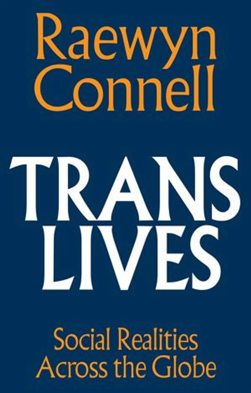Trans Lives: Social Realities Across the Globe