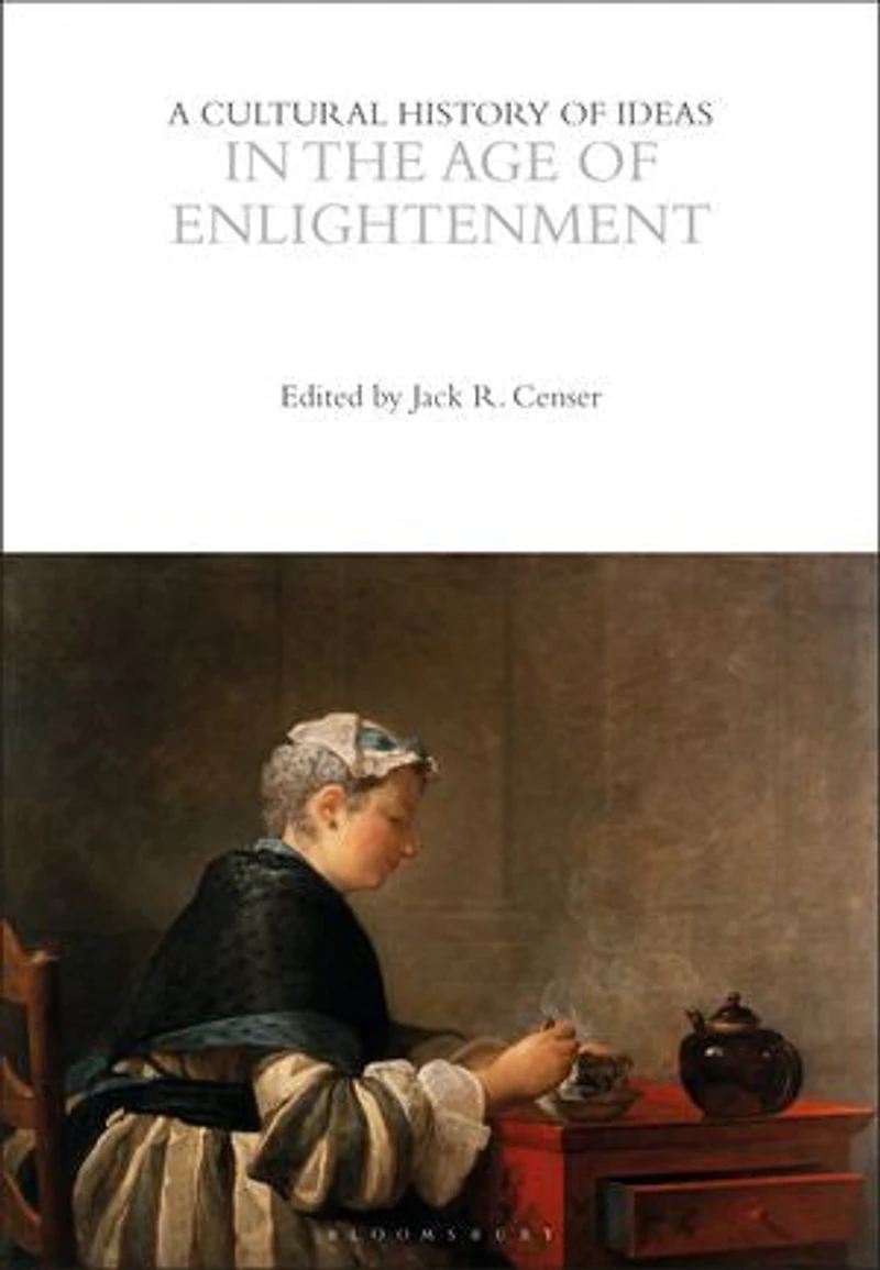 A Cultural History of Ideas the Age Enlightenment