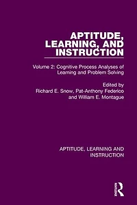 Aptitude, Learning, and Instruction: Volume 2: Cognitive Process Analyses of Learning Problem Solving