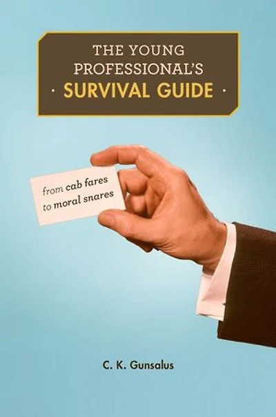 Young Professional's Survival Guide: From Cab Fares to Moral Snares