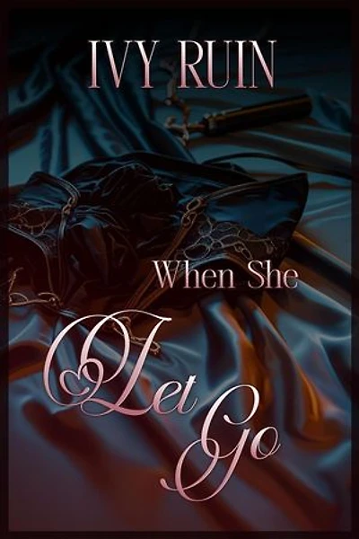 When She Let Go: Let Go Series, #2