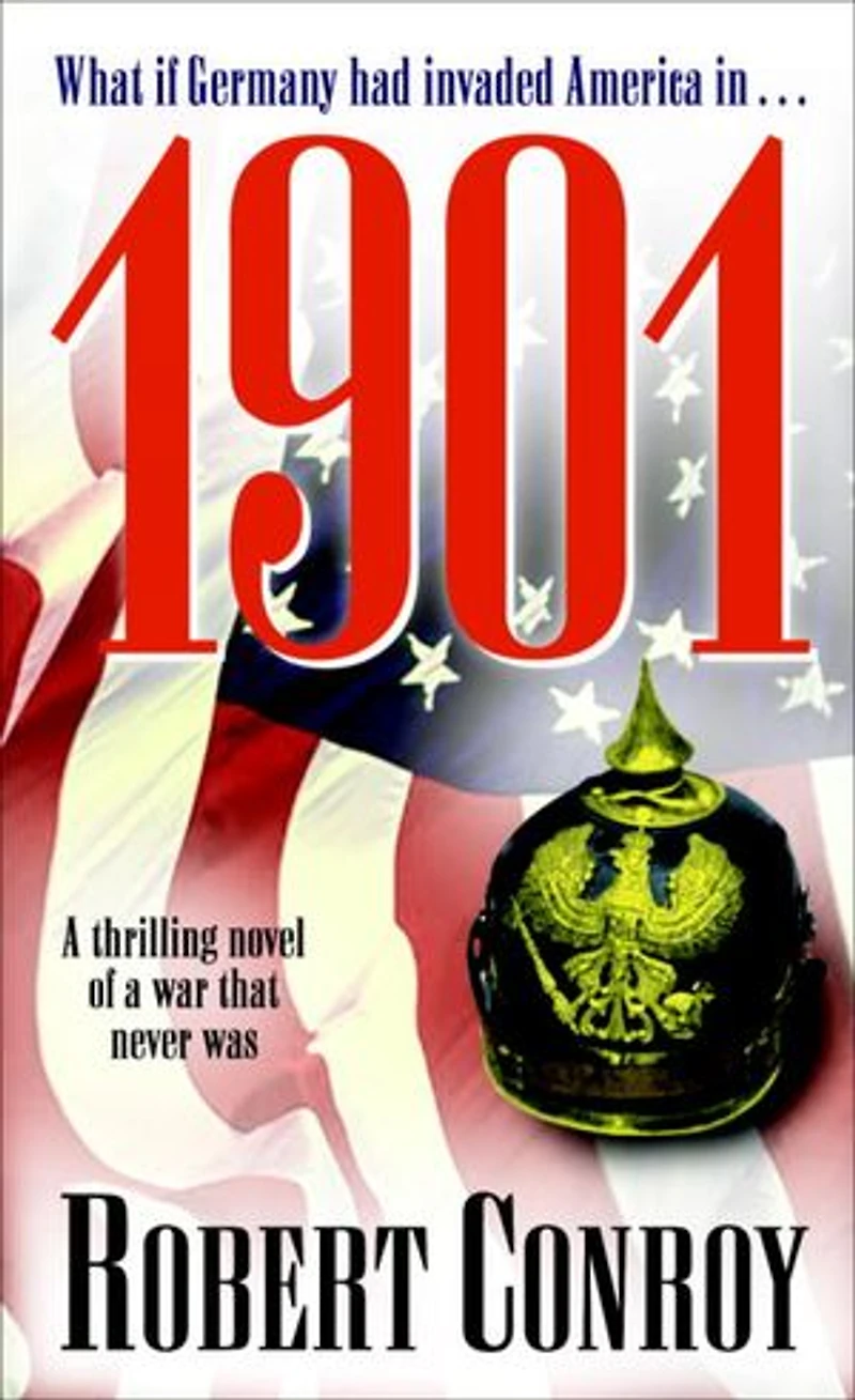 1901: A Thrilling Novel Of War That Never Was