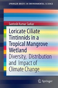 Loricate Ciliate Tintinnids a Tropical Mangrove Wetland: Diversity, Distribution And Impact Of Climate Change