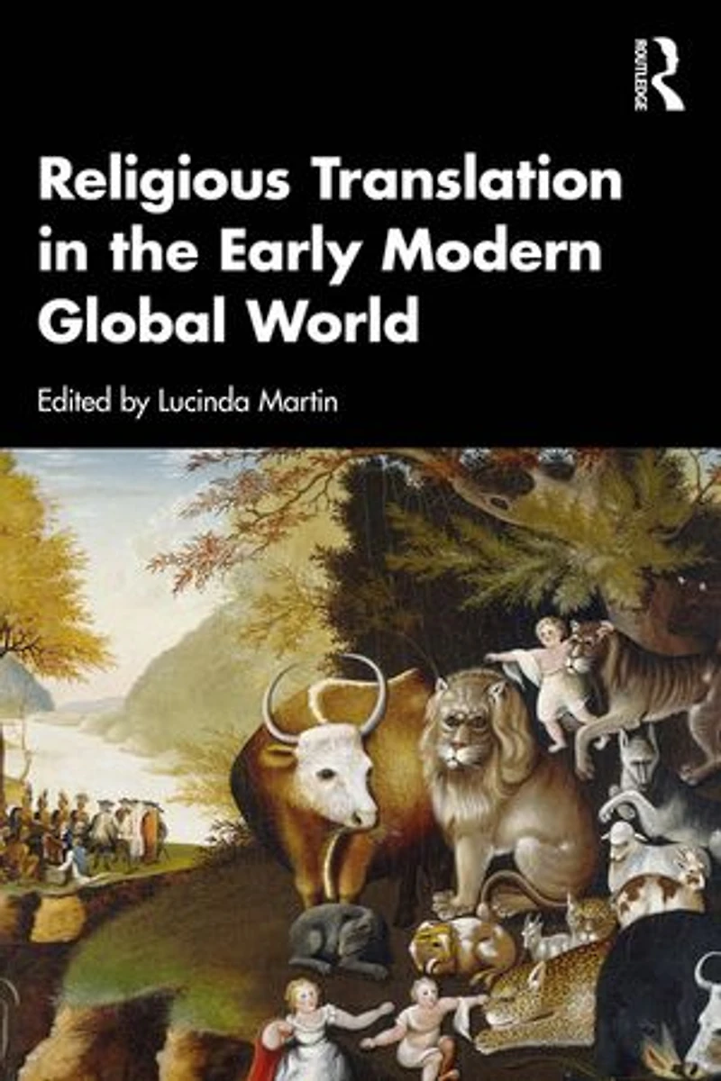 Religious Translation the Early Modern Global World