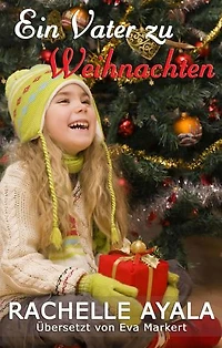 Ein Vater zu Weihnachten: Weihnachten für einen Veteranen, Band 1
