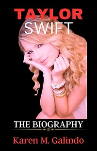 TAYLOR SWIFT: The Biography and Artistic Journey of Taylor Swift