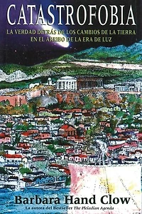 Catastrofobia: La verdad detrás de los cambios de la tierra en el arribo de la era de luz