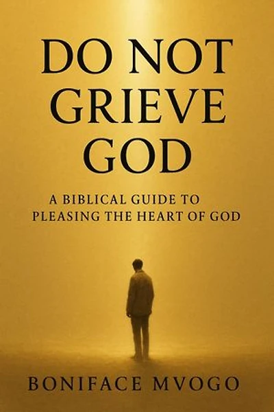 Do not grieve God