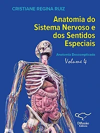 Anatomia do sistema nervoso e dos sentidos especiais - vol. 4