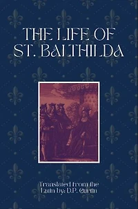 The Life of St. Balthilda