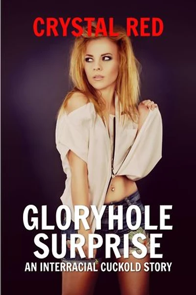 Gloryhole Suprise An Interracial Cuckold Story