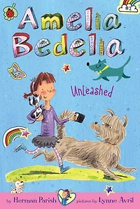 Amelia Bedelia Chapter Book #2: Unleashed