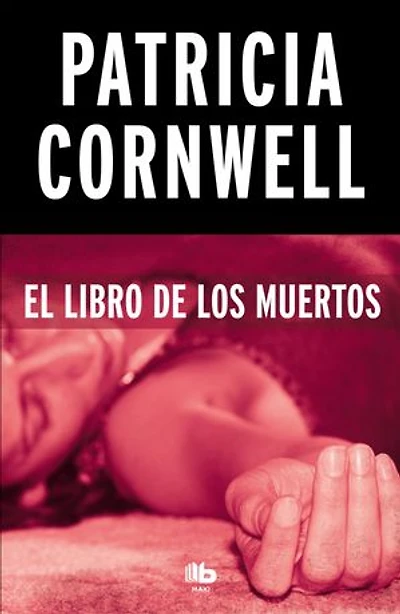 El libro de los muertos (Doctora Kay Scarpetta 15)