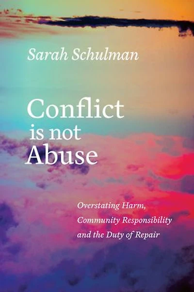 Conflict Is Not Abuse: Overstating Harm, Community Responsibility,and the Duty of Repair