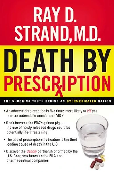 Death By Prescription: The Shocking Truth Behind An Overmedicated Nation