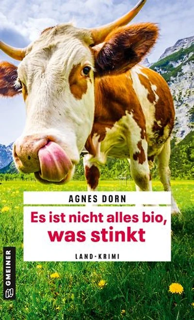 Es ist nicht alles bio, was stinkt: Kriminalroman