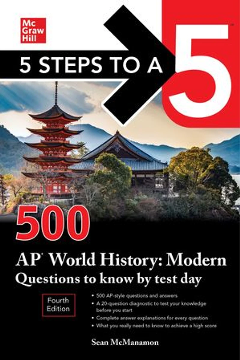 5 Steps to a 5: 500 AP World History: Modern Questions Know by Test Day, Fourth Edition