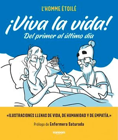 ¡Viva la vida!: Del primer al último día