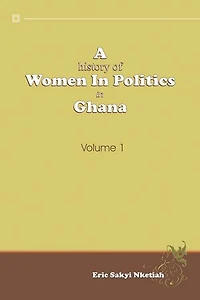 A History Of Women Politics Ghana 1957-1992