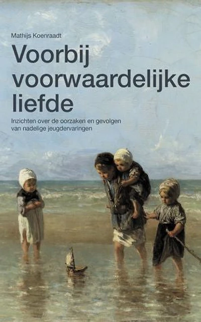 Voorbij voorwaardelijke liefde: Inzichten over de oorzaken en gevolgen van nadelige jeugdervaringen