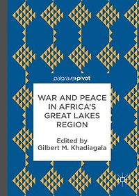 War and Peace Africa's Great Lakes Region